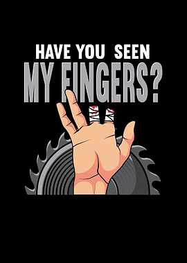 Have You Seen My Fingers