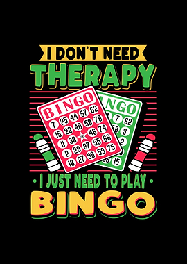 I Just Need To Play Bingo