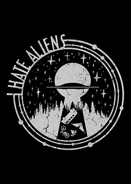 i hate aliens