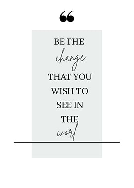 BE THE CHANGE