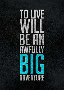 To live will be an awfully