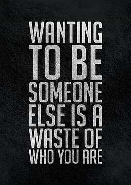 Wanting to be someone