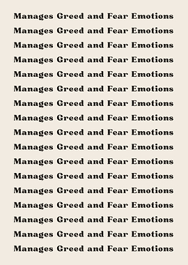 Manages Greed and Fear Emo