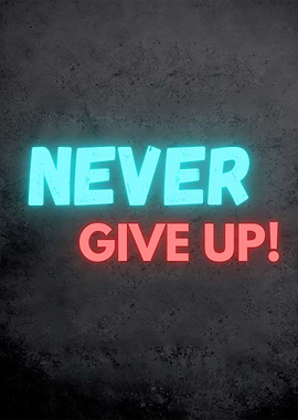 NEVER GIVE UP NEON