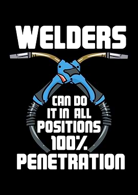 Welders Can Do It In All