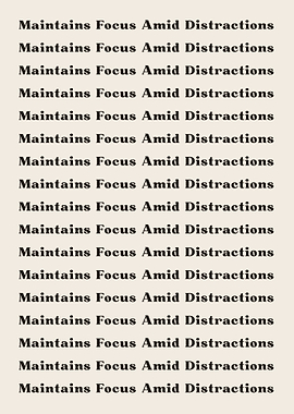 Maintains Focus Amid Distr