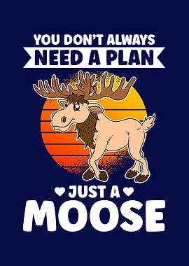 Funny Moose Cute Moose