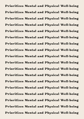 Prioritizes Mental and Phy