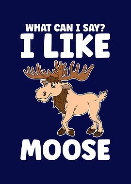 Funny Moose Cute Moose