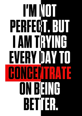 IM NOT PERFECT BUT I AM