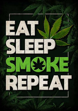 Eat Sleep Smoke Repeat