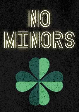 NO MINORS CLOVER