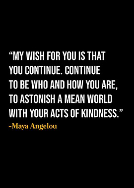 Maya Angelou Quote