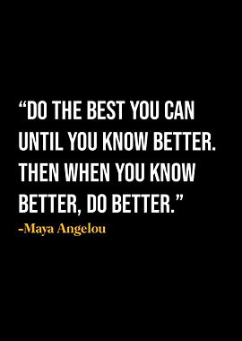 Maya Angelou Quote