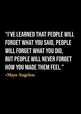 Maya Angelou Quote