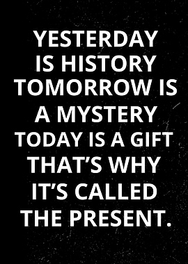 Yesterday is History