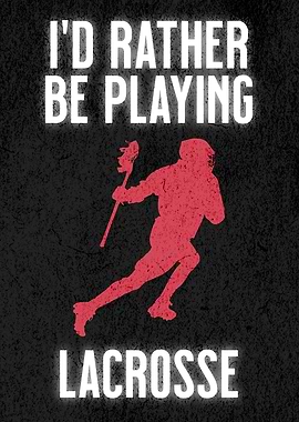 PLAYING LACROSSE