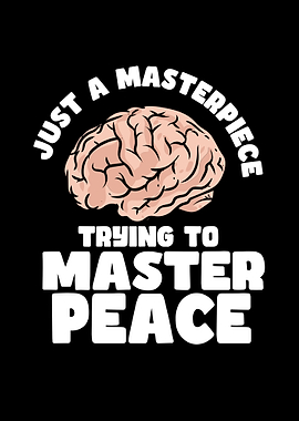 Trying To Master Peace