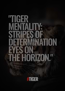Tiger Mentality