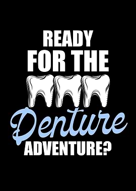 Ready For The Denture