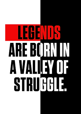 LEGENDS ARE BORN IN A
