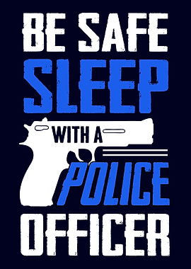 Be Safe Police Officer
