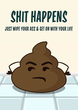 Shit Happens Funny Poop