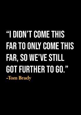 Tom Brady Quote