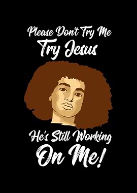 Please Dont Try Me Try