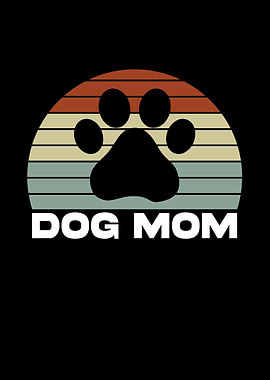 Dog Mom Pet Animal