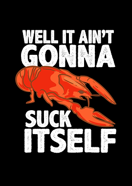 Well It Aint Gonna Suck