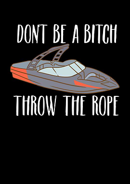 Dont Be A Btch Throw The