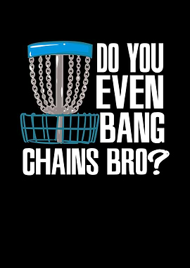 Do You Even Bang Chains