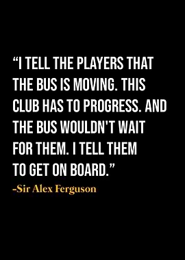 Alex Ferguson Quote