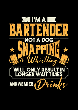Im A Bartender Not A Dog