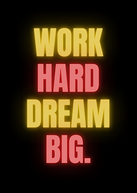 Work Hard Dream Big neon