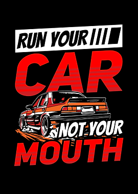 Run Your Car Not Your