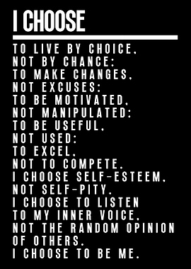 I Choose to Live by Choice