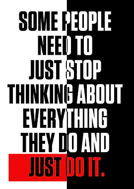 SOME PEOPLE NEED TO JUST S