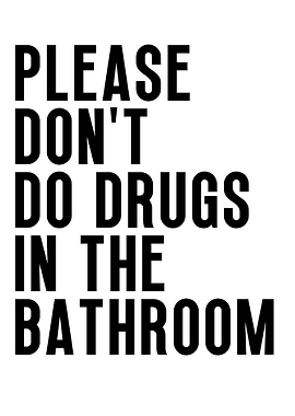Please Dont Do Drugs