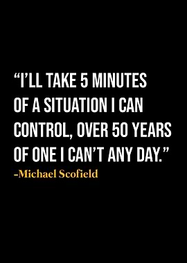 Michael Scofield Quote