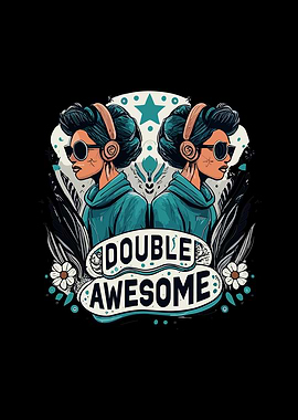 Double awesome