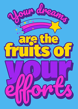Your Dreams are the Fruits