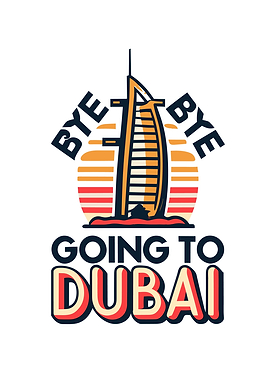 Byebye Going to Dubai