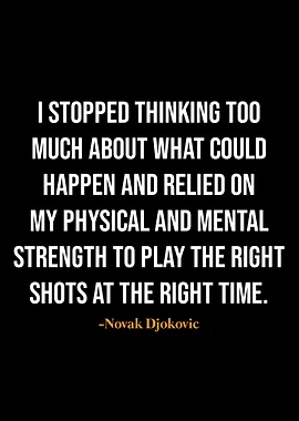 Novak Djokovic quotes