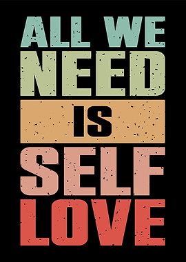 All we need is self love