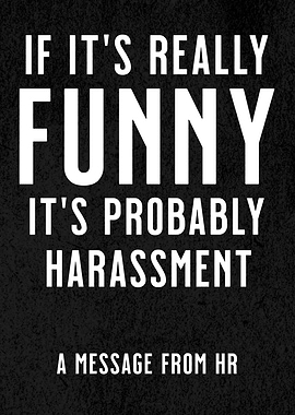 FUNNY HARASSMENT BLACK