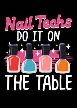 Nail Techs Do It On The