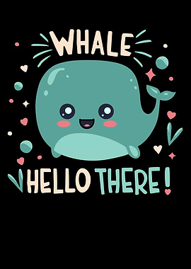 Whale Hello There