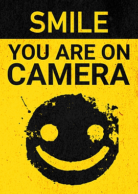 SMILE YOU ARE ON CAMERA